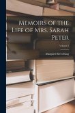 Memoirs of the Life of Mrs. Sarah Peter; Volume 2
