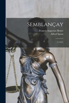 Semblançay: (?-1527) - Henry, Francis Augustus; Spont, Alfred