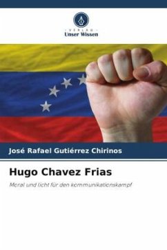 Hugo Chavez Frias - Gutiérrez Chirinos, José Rafael
