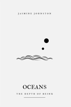 Oceans: the depth of being - Johnston, Jasmine