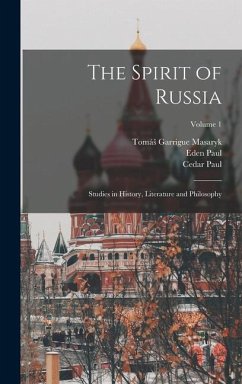 The Spirit of Russia - Masaryk, Tomás Garrigue; Paul, Cedar; Paul, Eden