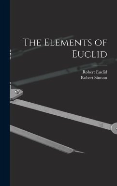 The Elements of Euclid - Simson, Robert; Euclid, Robert