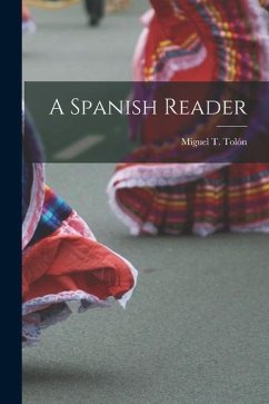 A Spanish Reader - Tolón, Miguel T.