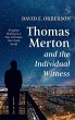 Thomas Merton and the Individual Witness - Bild 1