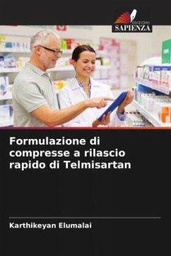 Formulazione di compresse a rilascio rapido di Telmisartan - Elumalai, Karthikeyan