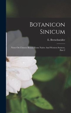Botanicon Sinicum - Bretschneider, E.