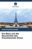 Ein Blick auf die Geschichte des französischen Kinos