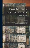 Some Poitevin Protestants In London: Notes About The Families O F Ogier From Sigournais And Creuzé Of Châtellerault And Niort