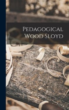 Pedagogical Wood Sloyd - Anonymous