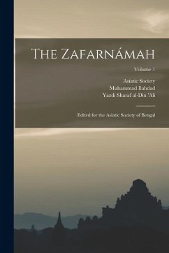 Cover The Zafarnámah; Edited for the Asiatic Society of Bengal; Volume 1