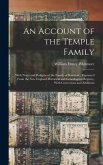 An Account of the Temple Family: With Notes and Pedigree of the Family of Bowdoin: Reprinted From the New England Historical and Genealogical Register