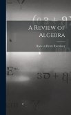 A Review of Algebra A Review of Algebra