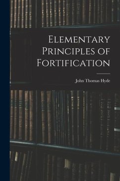 Elementary Principles of Fortification - Hyde, John Thomas