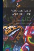 Popular Tales and Fictions: Their Migrations and Transformations; Volume 1