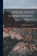 Svensk-Norsk Haand-Ordbog, Volumes 1-2 - Bild 1