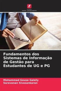 Fundamentos dos Sistemas de Informação de Gestão para Estudantes de UG e PG - Galety, Mohammad Gouse;Sivasankaran, Saravanan