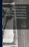 Les Vignes Américaines, Adaptation, Culture, Greffage, Pépinières