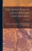 The Iron Ores of Great Britain and Ireland