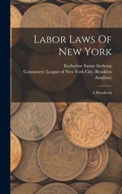 Labor Laws Of New York: A Handbook - Anthony, Katharine Susan