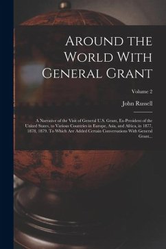 Around the World With General Grant - Young, John Russell