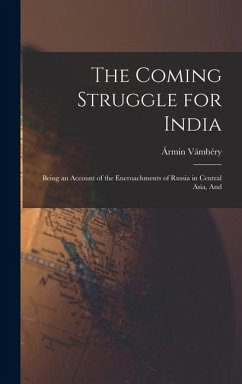 The Coming Struggle for India - Vámbéry, Ármin