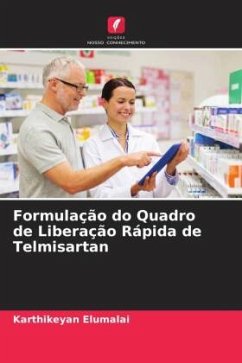 Formulação do Quadro de Liberação Rápida de Telmisartan - Elumalai, Karthikeyan