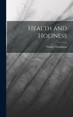 Health and Holiness - Thompson, Francis