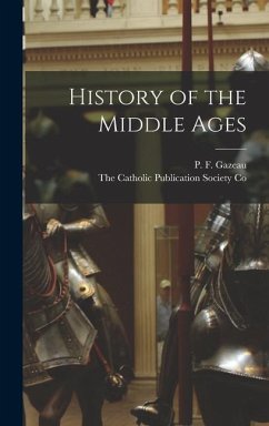 History of the Middle Ages - Gazeau, P F