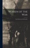 Women of the war; Their Heroism and Self-sacrifice