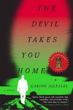The Devil Takes You Home - Iglesias, Gabino