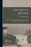 The Service Record; Le Journal Des Exploits Du Compagnie C. 303rd Field Signal Battalion, American Expeditionary Force
