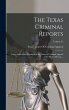 The Texas Criminal Reports - Bild 1