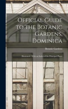 Official Guide to the Botanic Gardens, Dominica - Gardens, Botanic
