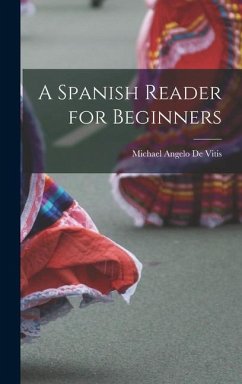 A Spanish Reader for Beginners - De Vitis, Michael Angelo