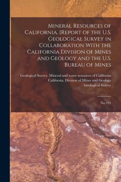 Mineral Resources of California. [Report of the U.S. Geological Survey in Collaboration With the California Division of Mines and Geology and the U.S.