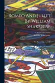 Romeo And Juliet By William Shakspere: The Second Quarto 1599