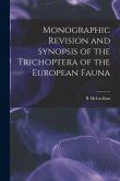 Monographic Revision and Synopsis of the Trichoptera of the European Fauna