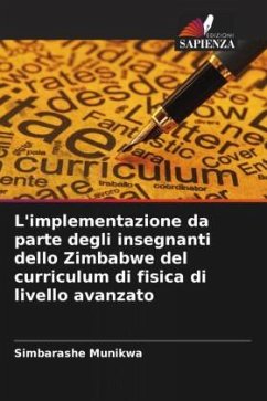 L'implementazione da parte degli insegnanti dello Zimbabwe del curriculum di fisica di livello avanzato - Munikwa, Simbarashe