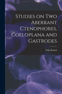 Studies on two Aberrant Ctenophores, Coeloplana and Gastrodes - Komai, Taku Studies on two Aberrant Ctenophores, Coeloplana and Gastrodes - Komai, Taku