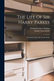 The Life Of Sir Harry Parkes: Consul In China. By S. Lane-poole