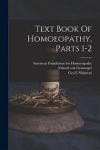 Text Book Of Homoeopathy, Parts 1-2