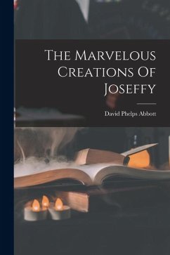 Cover The Marvelous Creations Of Joseffy