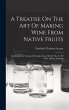 A Treatise On The Art Of Making Wine... - Bild 1