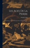 Les Ages De La Pierre: Instruments, Armes Et Ornaments De La Grande-bretagne...