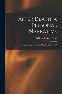 After Death, a Personal Narrative - Stead, William Thomas