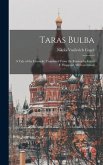 Taras Bulba; a Tale of the Cossacks. Translated From the Russian by Isabel F. Hapgood, With an Introd