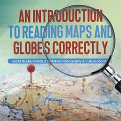 An Introduction to Reading Maps and Globes Correctly   Social Studies Grade 2   Children's Geography & Cultures Books - Baby