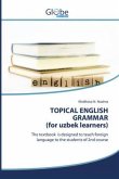 TOPICAL ENGLISH GRAMMAR (for uzbek learners)