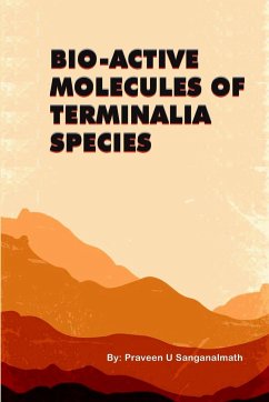 BIO-ACTIVE MOLECULES OF TERMINALIA SPECIES - Shivaputrappa, Jagadevi