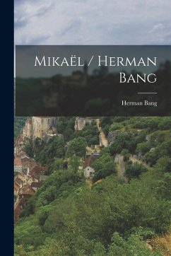 Mikaël / Herman Bang - Bang, Herman